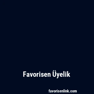 Favorisen Üyelik